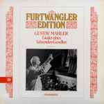 Cover for album: Gustav Mahler, Wilhelm Furtwängler – Lieder Eines Fahrenden Gesellen(LP, Mono)