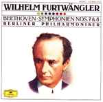 Cover for album: Beethoven - Wilhelm Furtwängler, Berliner Philharmoniker – Symphonien Nos. 7 & 8