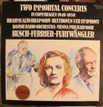 Cover for album: Danish Radio Orchestra, Vienna Philharmonic, Busch, Ferrier, Furtwängler – Two Immortal Concerts In Copenhagen 1949-1950 (Brahms Alto Rhapsody, Beethoven 5th Symphony)