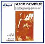 Cover for album: Wilhelm Furtwängler, Alexis Galperine, François Kerdoncuff – Sonate Pour Violon & Piano Nº 2
