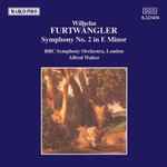 Cover for album: Wilhelm Furtwängler - BBC Symphony Orchestra, London, Alfred Walter – Symphony No. 2 In E Minor