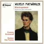 Cover for album: Wilhelm Furtwängler / François Kerdoncuff, Quatuor Sine Nomine – Klavierquintett(CD, Album)