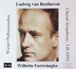 Cover for album: Ludwig van Beethoven, Wilhelm Furtwängler, Wiener Philharmoniker – Symphony No.9, Op.125, En Ré Mineur 'Choral' - 3.II.1952