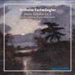 Cover for album: Wilhelm Furtwängler - Matthias Wollong, Birgitta Wollenweber – Violin Sonatas 1 & 2(2×CD, Album)