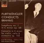 Cover for album: Brahms / Wilhelm Furtwängler, Concertgebouw Orchestra, Wiener Philharmoniker – Furtwängler Conducts Brahms / Symphony No. 1 In C Minor, Op. 68 / Concerto In A Minor For Violin, Cello & Orchestra, Op. 102 / Live Recordings, 1950 & 1952(CD, )
