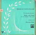 Cover for album: Wilhelm Furtwängler - Tschaikowsky / Strauss – Walzer Und Finale Aus Der Streicher Serenade C-dur Op. 48 / Pizzicato Polka