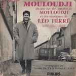 Cover for album: Mouloudji Accompagné Par Freddy Balta Et Michel Villard – Chante Sur Des Paroles De Mouloudji Et Des Musiques De Léo Ferré(7