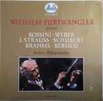 Cover for album: Wilhelm Furtwängler, Rossini / Weber / J Strauss / Schubert / Brahms / Berlioz – Wilhelm Furtwängler: Rossini • Weber • J. Strauss • Schubert • Brahms • Berlioz(LP, Compilation)