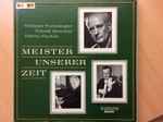 Cover for album: Wilhelm Furtwängler, Yehudi Menuhin, Edwin Fischer – Meister Unserer Zeit(5×LP, Special Edition, Box Set, Compilation)