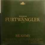 Cover for album: Johannes Brahms, Wilhelm Furtwängler – Furtwängler - Volume II - Brahms