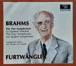 Cover for album: Brahms / Furtwängler – Die Vier Symphonien = Le Quattro Sinfonie = The Four Symphonies = Les Quatre Symphonies / Variationen Über Ein Thema Von Haydn(3×CD, Compilation, Mono)