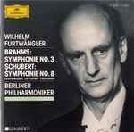 Cover for album: Wilhelm Furtwängler – Brahms / Schubert – Berliner Philharmoniker – Symphonie No. 3 / Symphonie No. 8 »Unvollendete«