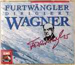 Cover for album: Furtwängler, Wagner – Furtwängler Dirigiert Wagner(2×CD, Compilation, Remastered, Mono)