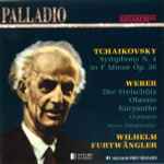 Cover for album: Tchaikovsky / Weber - Wiener Philharmoniker, Wilhelm Furtwängler – Symphony No. 4 In F Minor Op. 36 / Der Freischütz, Oberon, Euryanthe Overtures(CD, Compilation, Remastered)