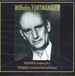 Cover for album: Wilhelm Furtwängler - Berliner Philharmoniker – Beethoven: Symphony No.4 / Shumann: Concerto For Piano And Orchestra(CD, Compilation)