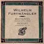 Cover for album: Wilhelm Furtwängler conducting Berliner Philharmoniker / Beethoven, Mozart – Violin Concerto / Symphony No. 39
