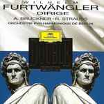 Cover for album: Wilhelm Furtwängler Dirige A. Bruckner, R. Strauss, Orchestre Philharmonique De Berlin – Wilhelm Furtwängler Dirige A. Bruckner, R. Strauss(2×CD, Compilation)