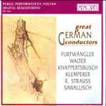 Cover for album: Wilhelm Furtwängler, Bruno Walter, Hans Knappertsbusch, Otto Klemperer, Richard Strauss, Wolfgang Sawallisch – Great German Conductors(CD, Compilation)