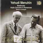 Cover for album: Yehudi Menuhin, Beethoven, Wilhelm Furtwängler – Violin Concerto & Romances(CD, Compilation, Remastered, Mono)