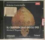 Cover for album: Richard Wagner - Wilhelm Furtwängler, Orchestra Sinfonica Della Radio Italiana E Coro Della Radio Italiana – Il Crepuscolo Degli Dei(CD, Compilation, Promo, Remastered, Mono)