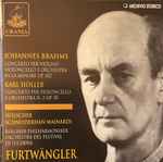 Cover for album: Johannes Brahms, Karl Höller, Hölscher, Schneiderhan, Mainardi, Furtwängler – Concerto Per Violino E Violoncello In La Minore, Op. 102 / Concerto Per Violoncello N°2 Op.50(CD, Compilation, Remastered, Mono)