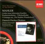 Cover for album: Mahler - Dietrich Fischer-Dieskau, Wilhelm Furtwängler, Rudolf Kempe, Daniel Barenboim – Lieder Eines Fahrenden Gesellen · Kindertotenlieder · 5 Rückertlieder · 5 Gesänge aus 