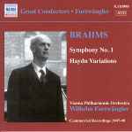 Cover for album: Brahms, Wilhelm Furtwängler, Vienna Philharmonic Orchestra – Brahms, Symphony No.1, Haydn Variations. Commercial Recordings 1940-50 vol. 5(CD, Compilation, Remastered)