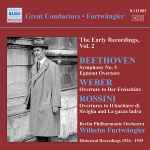 Cover for album: Wilhelm Furtwängler Conducting Berlin Philharmonic Orchestra / Beethoven, Weber, Rossini – The Early Recordings, Vol. 2(CD, Album, Compilation, Mono)