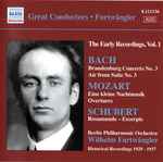 Cover for album: Furtwängler, Berlin Philharmonic Orchestra / Bach, Mozart, Schubert – The Early Recordings, Vol. 1(CD, Album, Compilation, Reissue, Remastered)