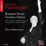 Cover for album: Wilhelm Furtwängler, Liszt | Wagner | Brahms | Smetana | Tchaikovsky | Johann Strauss, Wiener Philharmoniker – Romantic Poems; Viennese Dances(SACD, Hybrid, Compilation, Limited Edition, Remastered)