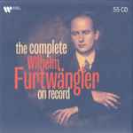 Cover for album: The Complete Wilhelm Furtwängler On Record(55×CD, Compilation, Reissue, Remastered, Mono)