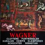 Cover for album: Wagner, Cluytens, Furtwängler, Karajan, Kempe, Klemperer, Schüchter, Sebastian – Wagner(7