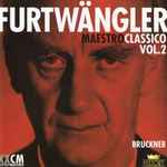 Cover for album: Furtwängler, Bruckner – Furtwängler Maestro Classico Vol.2  Bruckner(2×CD, Compilation, Remastered)