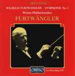Cover for album: Wilhelm Furtwängler, Wiener Philharmoniker – Symphony No. 2(CD, Remastered, Mono)