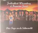 Cover for album: Jodlerklub Wiesenberg & Francine Jordi – Das Feyr Vo Dr Sehnsucht(CD, Single)
