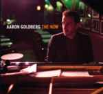 Cover for album: Aaron Goldberg (2) – The Now(CD, Album)