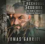 Cover for album: Always is ForeverThomas Gabriel (3) – Treehouse Sessions: The Raw & Uncut Acoustic Project(CD, EP)
