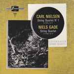 Cover for album: Carl Nielsen / Niels Gade, Copenhagen String Quartet – String Quartet No. 1 In G Minor, Op. 13 / String Quartet In D Major, Op. 63