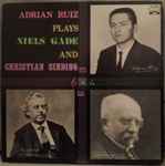 Cover for album: Adrian Ruiz (2) Plays Niels Gade And Christian Sinding – Adrian Ruiz Plays Niels Gade And Christian Sinding(LP)