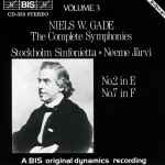 Cover for album: Niels W. Gade / Stockholm Sinfonietta, Neeme Järvi – The Complete Symphonies Volume 3: No.2 In E / No.7 In F