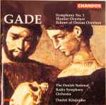 Cover for album: Gade, The Danish National Radio Symphony Orchestra, Dimitrij Kitaenko – Symphony No. 1 / Hamlet  Overture / Echoes of Ossian Overture(CD, Album)