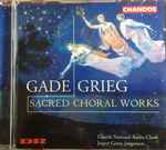 Cover for album: Niels Wilhelm Gade, Edvard Grieg – Sacred Choral Works(CD, Album)
