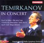 Cover for album: Ravel / Tchaikovsky / Gade - Danish National Radio Symphony Orchestra, Temirkanov – Temirkanov In Concert: La Valse; Ma Mère L'Oye / Nutcracker: Suite Act II / Tango Jalousie(CD, Album)