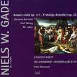 Cover for album: Niels W. Gade / Helsingborgs Symfoniorkester, Canzone Koret – Baldurs Drøm Op. 117 - Frühlings-Botschaft Op. 35(CD, )
