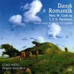 Cover for album: Niels W Gade, J.P.E. Hartmann, Coro Misto (2), Søren Birch – Dansk Romantik(CD, Album)