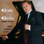 Cover for album: Gade, Grieg, Jouni Somero – Piano Works(CD, Album)