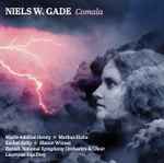 Cover for album: Niels W. Gade, Marie-Adeline Henry, Markus Eiche, Rachel Kelly (3), Elenor Wiman, Danish National Symphony Orchestra & Choir, Laurence Equilbey – Comala(CD, Album)
