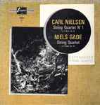 Cover for album: Carl Nielsen / Niels Gade, Copenhagen String Quartet – String Quartet No. 1 In G Minor, Op. 13 / String Quartet In D Major, Op. 63(LP, Stereo)