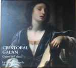 Cover for album: Cristóbal Galán (2) - La Grande Chapelle, Albert Recasens – Canto Del Alma: Obras En Latín Y En Romance(Box Set, , 2×CD, )