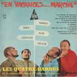 Cover for album: Les Quatre Barbus  Et La Chorale Fédérale Du Scoutisme Français – En Vacances...Marche(LP, 10